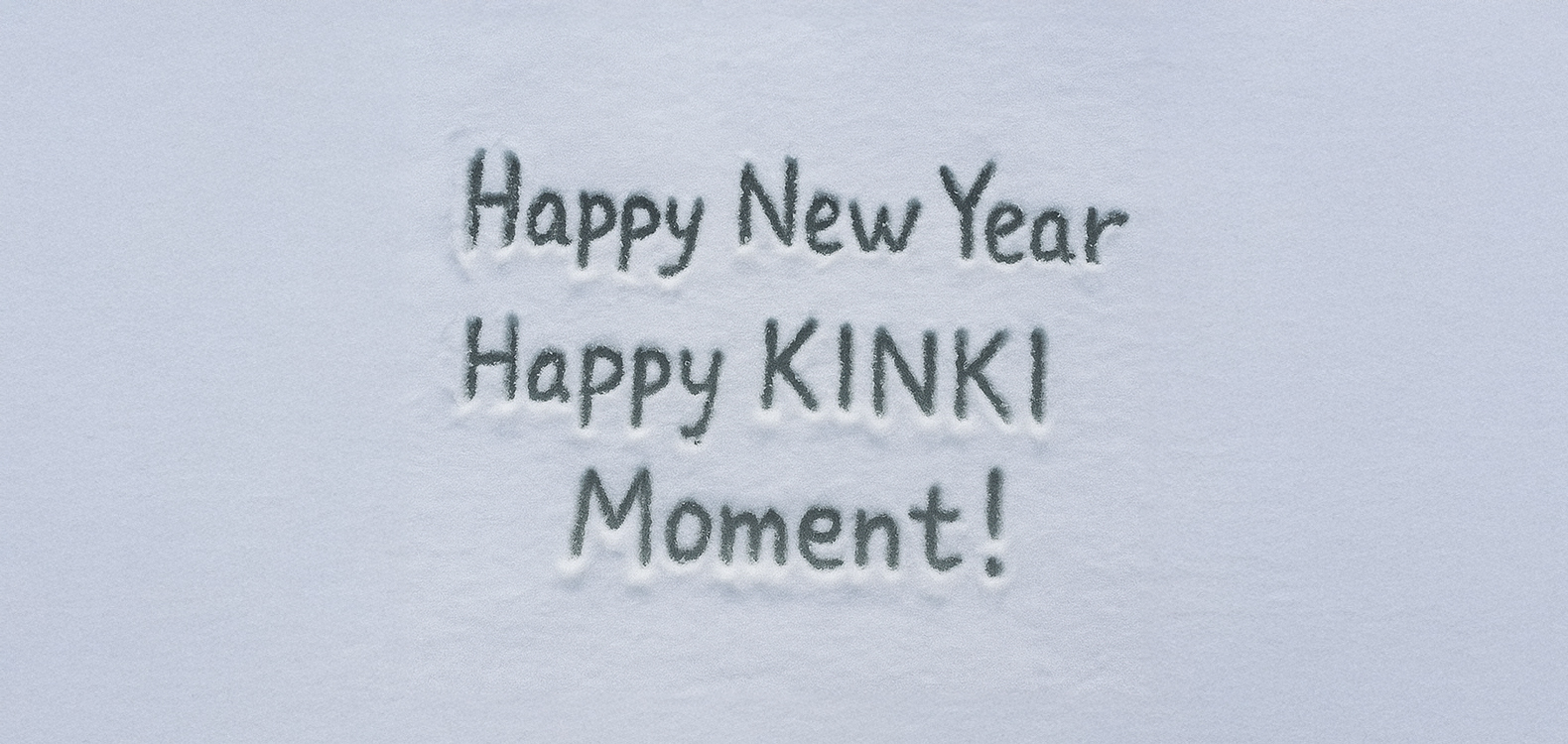 Happy KINKI Moment
