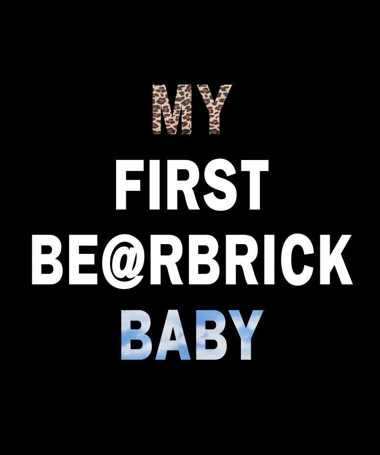 MY FIRST BEARBRICK